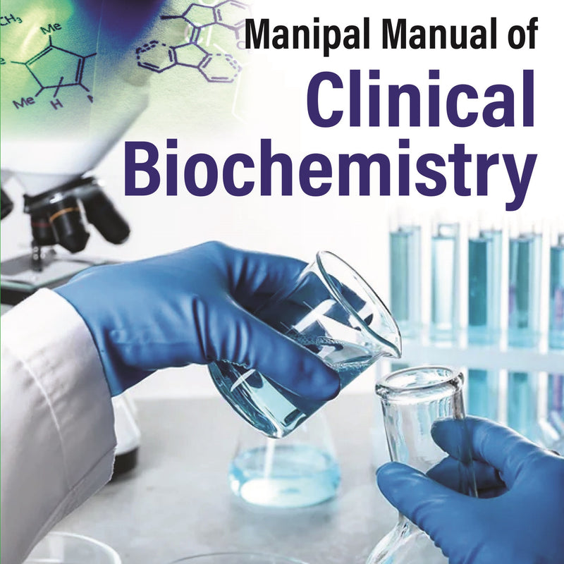 MANIPAL MANUAL OF CLINICAL BIOCHEMISTRY, 5/E,R.P., BY, SHIVANANDA NAYAK B