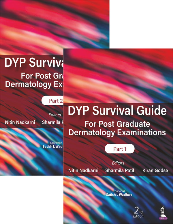 DYP SURVIVAL GUIDE FOR POST GRADUATE DERMATOLOGY EXAMINATIONS (PART 1& 2), 2/E, BY, NITIN NADKARNI