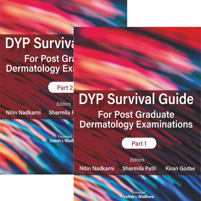 DYP SURVIVAL GUIDE FOR POST GRADUATE DERMATOLOGY EXAMINATIONS (PART 1& 2), 2/E, BY, NITIN NADKARNI