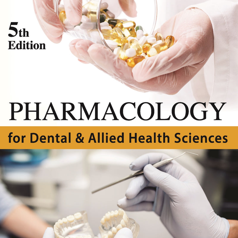PHARMACOLOGY FOR DENTAL & ALLIED HEALTH SCIENCES 5/E, 2024, PADMAJA UDAYKUMAR