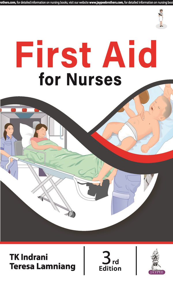 FIRST AID FOR NURSES 3/E, 2024, TK INDRANI