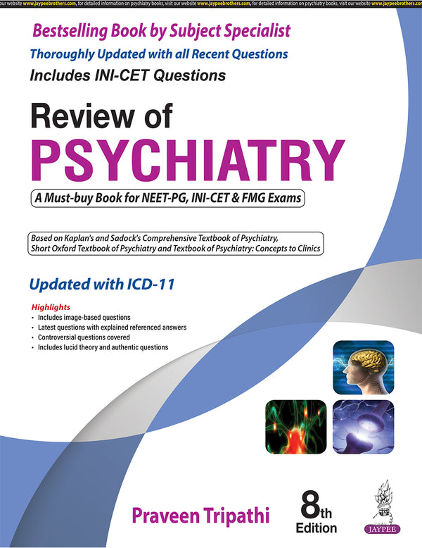 REVIEW OF PSYCHIATRY, 8/E R.P., BY, PRAVEEN TRIPATHI