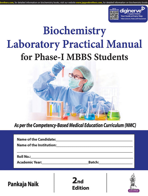 BIOCHEMISTRY LABORATORY PRACTICAL MANUAL FOR PHASE-I MBBS STUDENTS, 2/E, BY, PANKAJA NAIK