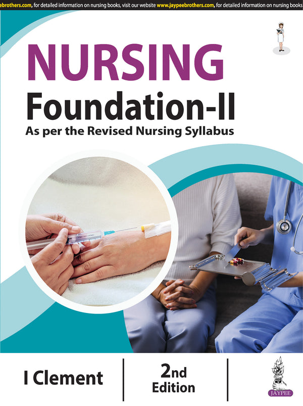 NURSING FOUNDATION-II, 2/E R.P., BY, I CLEMENT