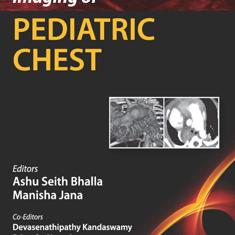 IMAGING OF PEDIATRIC CHEST, 2/E, BY, ASHU SEITH BHALLA