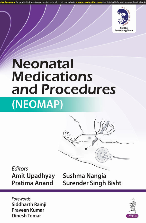 NEONATAL MEDICATIONS AND POCEDURES (NEOMAP) 1/E, 2025, AMIT UPADHYAY