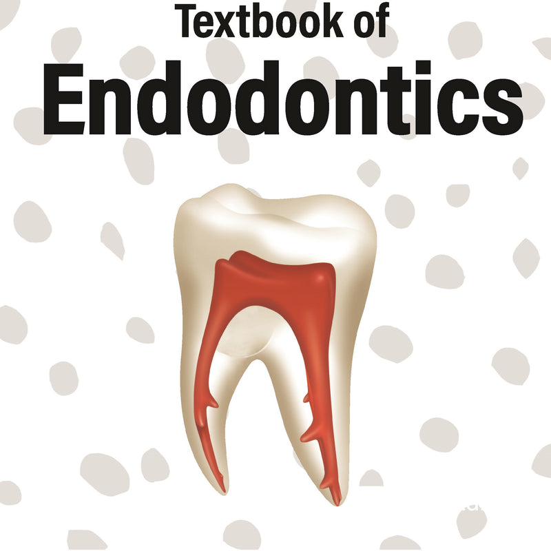 TEXTBOOK OF ENDODONTICS, 5/E R.P., BY, NISHA GARG