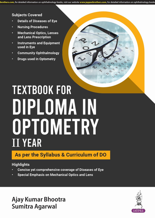 TEXTBOOK FOR DIPLOMA IN OPTOMETRY II YEAR (AS PER THE SYLLABUS & CURRICULUM OF DO) 1/E R.P., 2025, AJAY KUMAR BHOOTRA