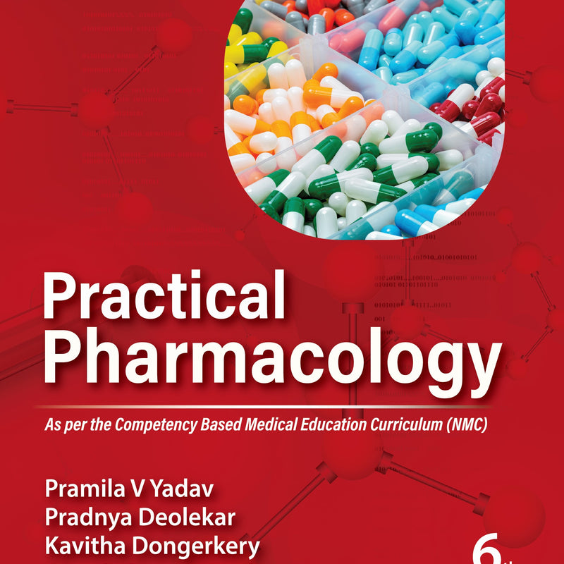 PRACTICAL PHARMACOLOGY 6/E R.P., 2025, PRAMILA V YADAV