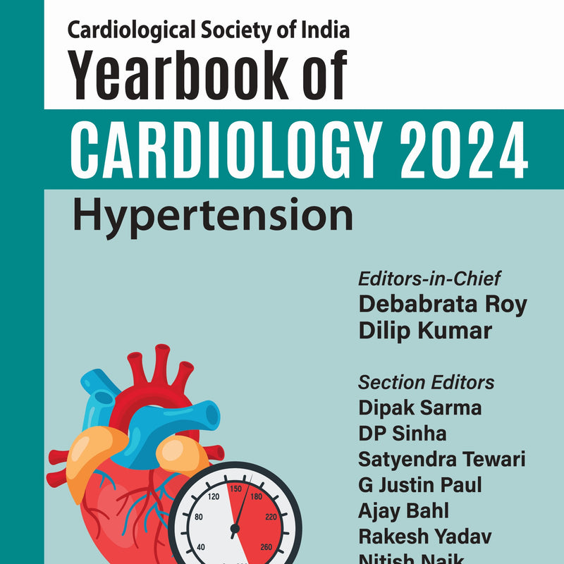 DEBABRATA ROY, CSI YEARBOOK OF CARDIOLOGY 2024 HYPERTENSION, 1/E, 9789356965133