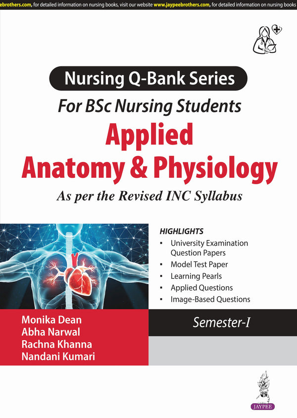 APPLIED ANATOMY & PHYSIOLOGY (NURSING Q-BANK SERIES FOR BSC NURSING STUDENTS) 1/E R.P., 2025, MONIKA DEAN