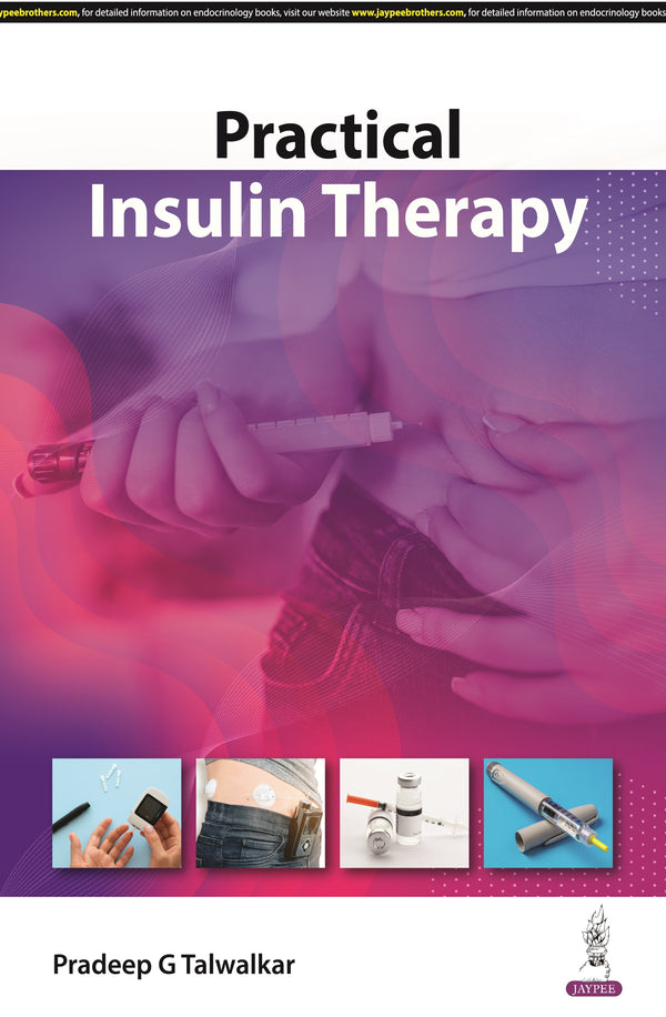 PRACTICAL INSULIN THERAPY, 1/E R.P., BY, PRADEEP G TALWALKAR