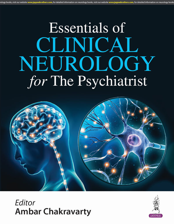 ESSENTIALS OF CLINICAL NEUROLOGY FOR THE PSYCHIATRIST 1/E, 2025, AMBAR CHAKRAVARTY
