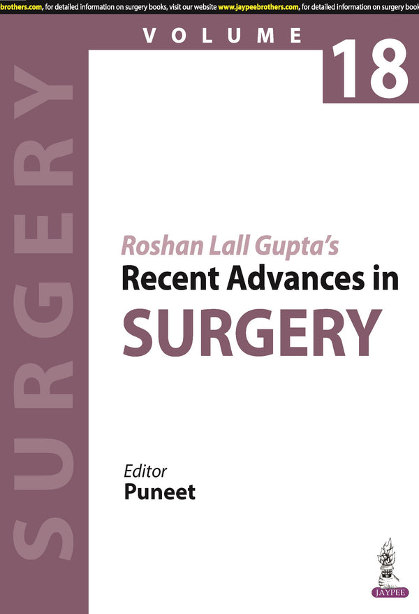 ROSHAN LALL GUPTA’S RECENT ADVANCES IN SURGERY (VOLUME 18), 1/E R.P., BY, PUNEET