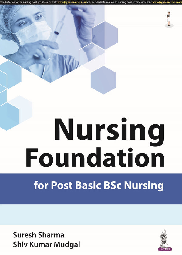 NURSING FOUNDATION FOR POST BASIC BSC NURSING, 1/E, BY, SURESH SHARMA