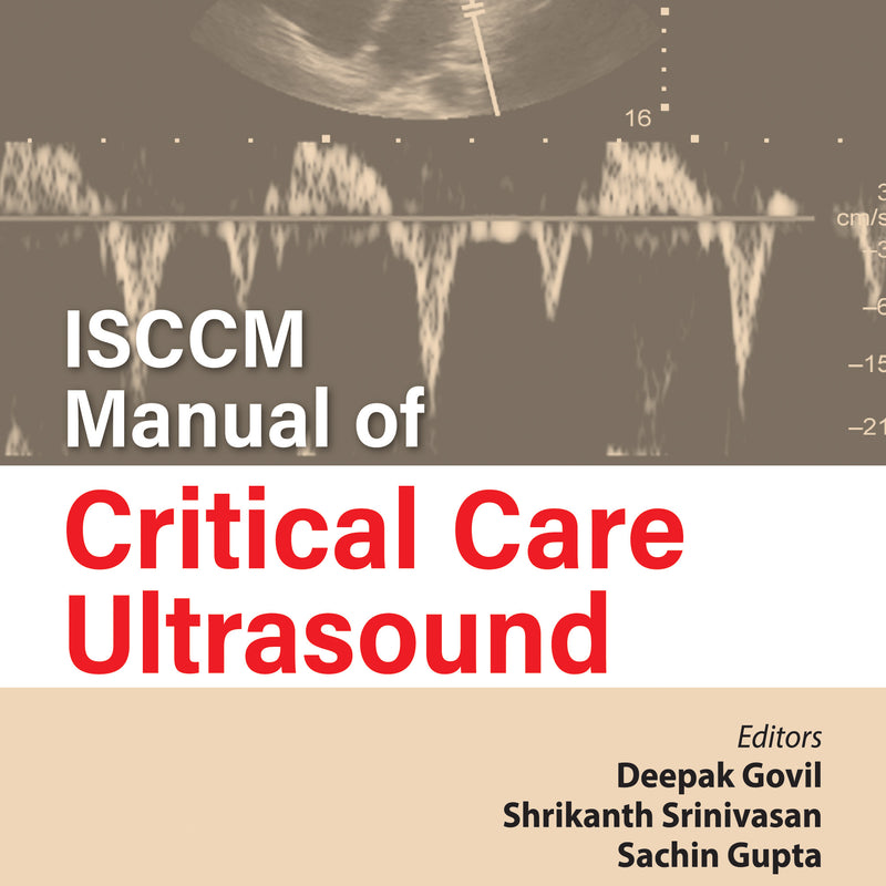 ISCCM MANUAL OF CRITICAL CARE ULTRASOUND, 2/E, BY, DEEPAK GOVIL