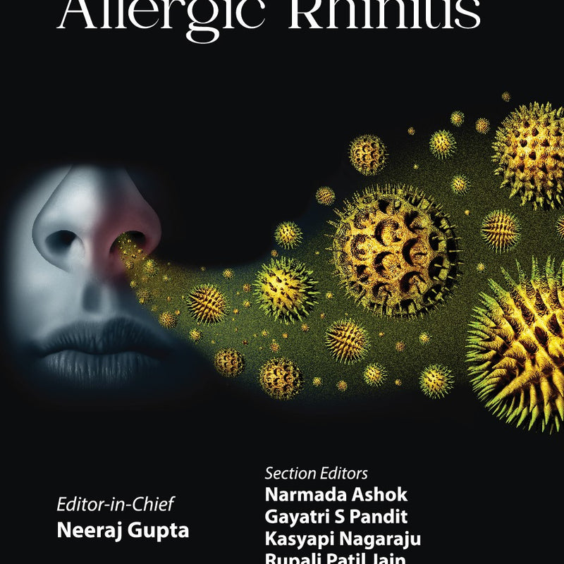 A HANDBOOK ON ALLERGIC RHINITIS, 1/E, NEERAJ GUPTA