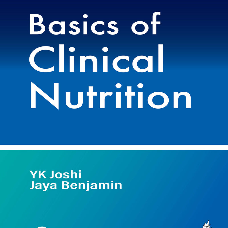 BASICS OF CLINICAL NUTRITION, 3/E, BY, YK JOSHI