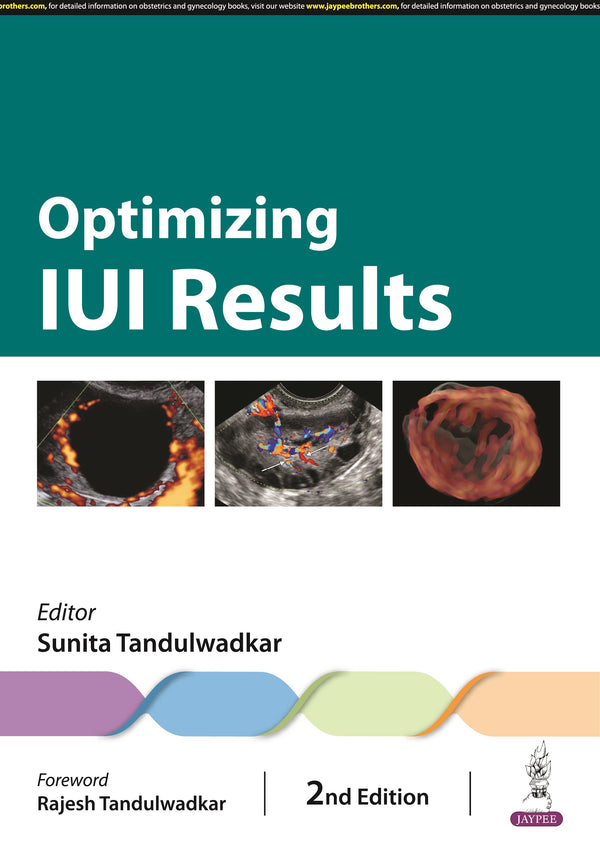 OPTIMIZING IUI RESULTS 2/E, 2024, SUNITA TANDULWADKAR