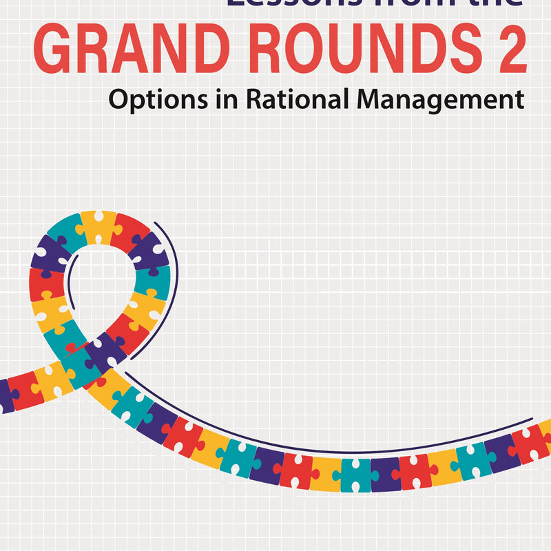 LESSONS FROM THE GRAND ROUNDS 2: OPTIONS IN RATIONAL MANAGEMENT 3/E, 2024, YK AMDEKAR