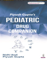 Piyush Gupta’s Pediatric Drug Companion 1st/2024 by Nidhi Bedi, Piyush Gupta