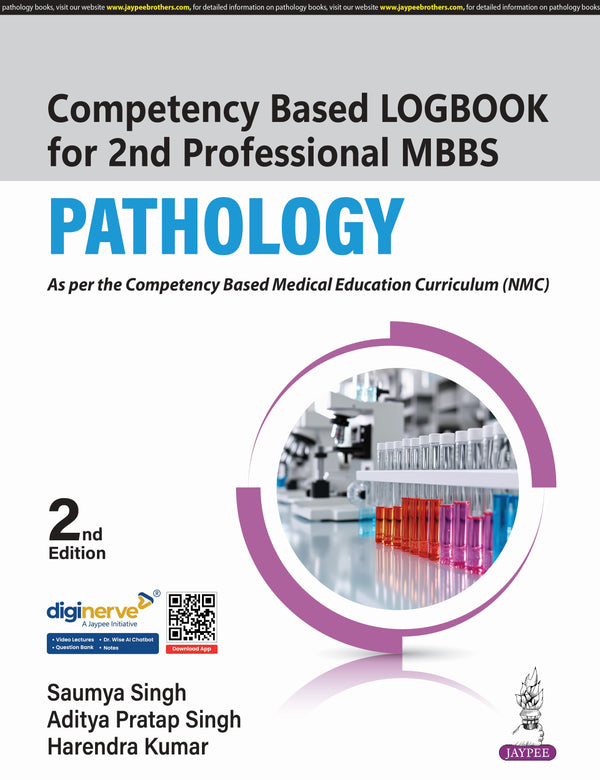 SAUMYA SINGH, COMPETENCY BASED LOGBOOK FOR 2ND PROFESSIONAL MBBS PATHOLOGY, 2/E, 9789356966864