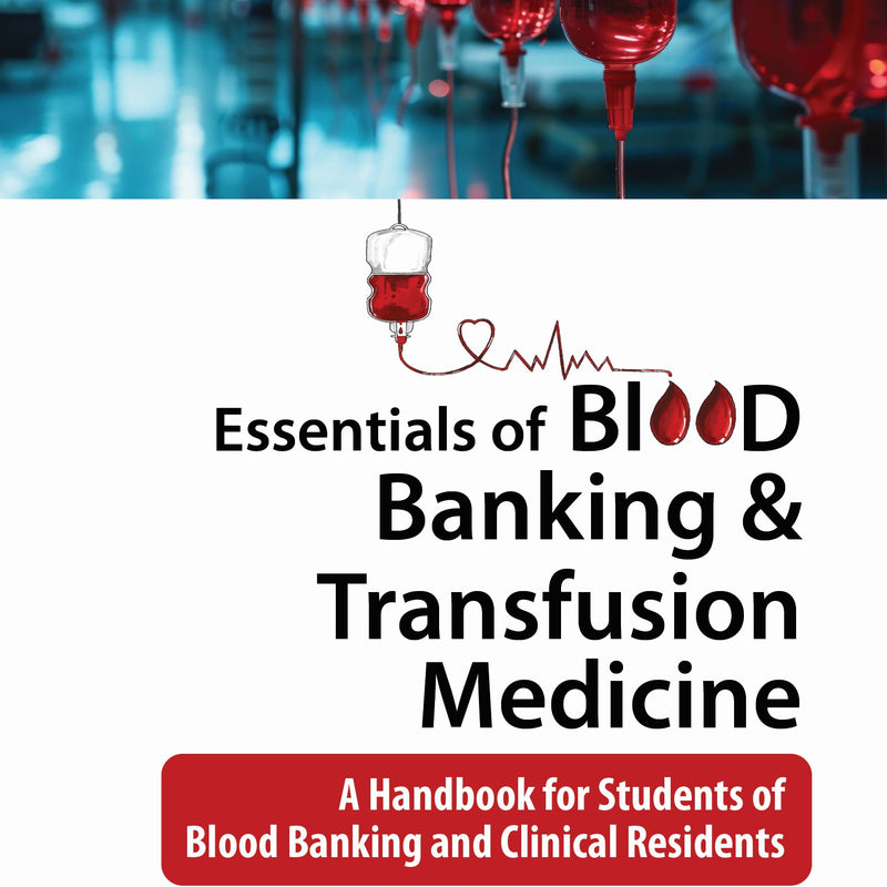 ESSENTIALS OF BLOOD BANKING & TRANSFUSION MEDICINE, 3/E,R.P., SR MEHDI