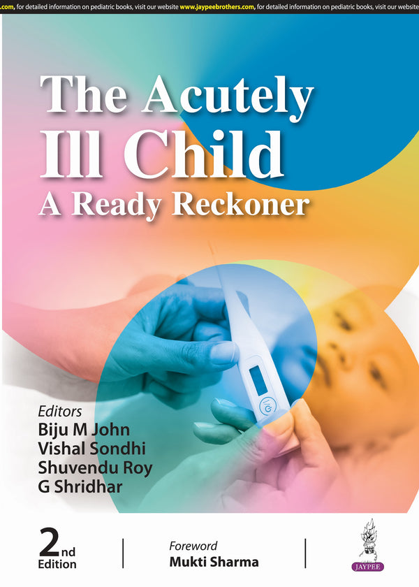 THE ACUTELY ILL CHILD A READY RECKONER 2/E, 2025, BIJU M JOHN