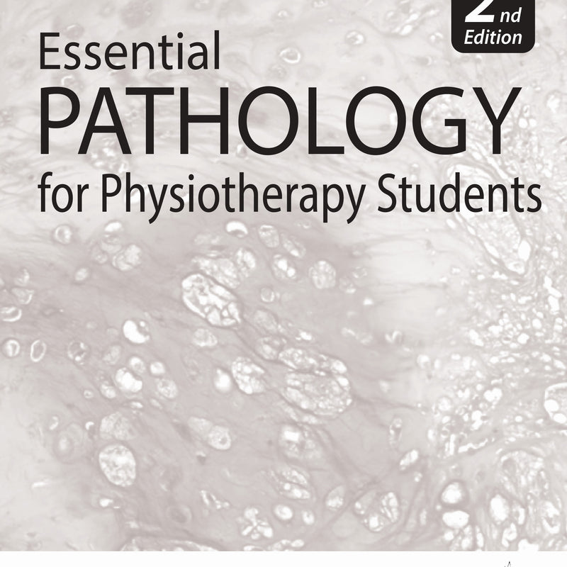 ESSENTIAL PATHOLOGY FOR PHYSIOTHERAPY STUDENTS 2/E, 2025, HARSH MOHAN