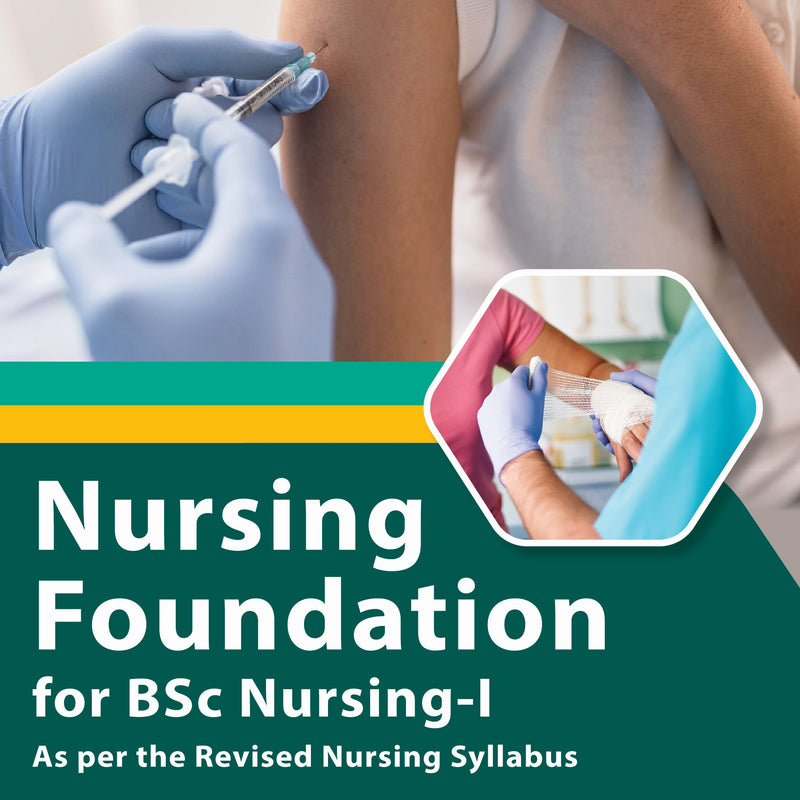 NURSING FOUNDATION FOR BSC NURSING-1 AS PER THE REVISED NURSING SYLLABUS, 1/E R.P., BY, SHIV SHANKAR TYAGI