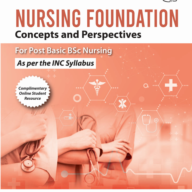 NURSING FOUNDATION CONCEPTS AND PERSPECTIVES FOR POST BASIC BSC NURSING, 3/E R.P., BY, JOGINDRA VATI