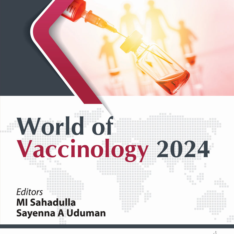 WORLD OF VACCINOLOGY 1/E, 2024, MI SAHADULLA