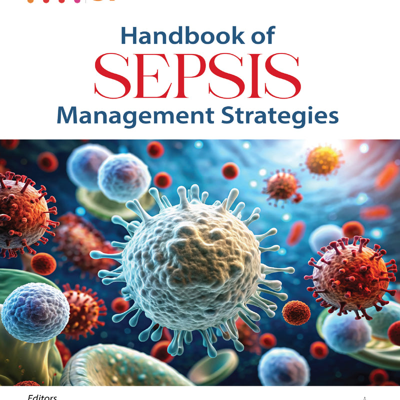 HANDBOOK OF SEPSIS MANAGEMENT STRATEGIES 1/E, 2025, KAPIL GANGADHAR ZIRPE