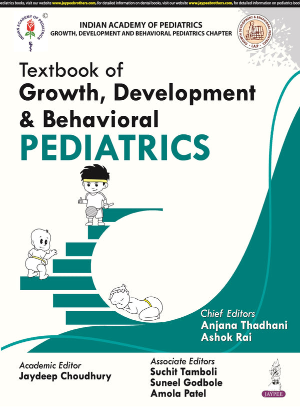 TEXTBOOK OF GROWTH, DEVELOPMENT & BEHAVIORAL PEDIATRICS (IAP) 1/E, 2024, ANJANA THADHANI