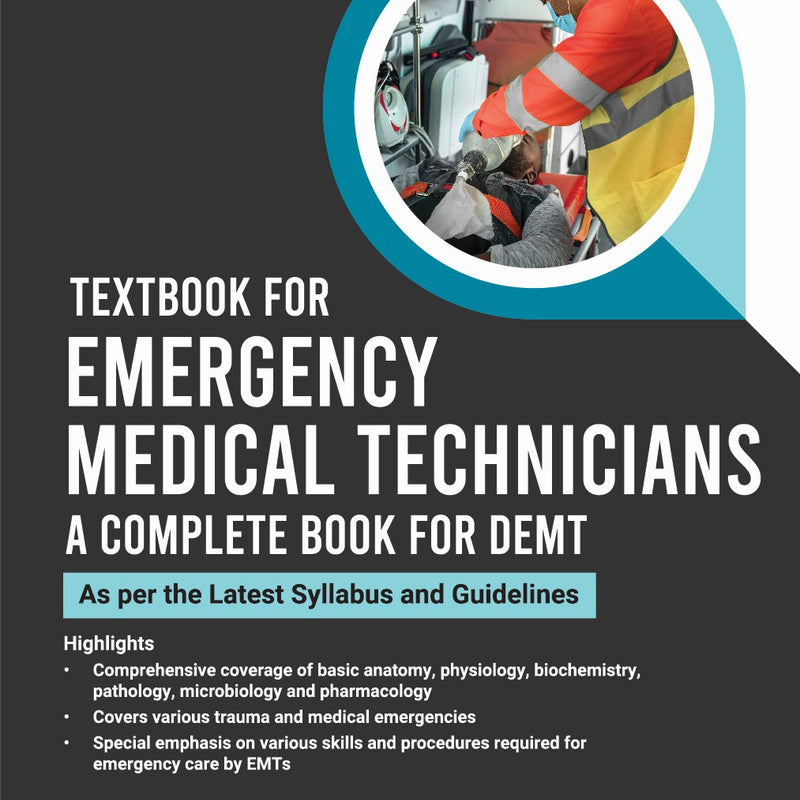 TEXTBOOK FOR EMERGENCY MEDICAL TECHNICIANS A COMPLETE BOOK FOR DEMT (AS PER THE LATEST SYLLABUS AND 1/E R.P., 2025, DEVENDRA RICHHARIYA