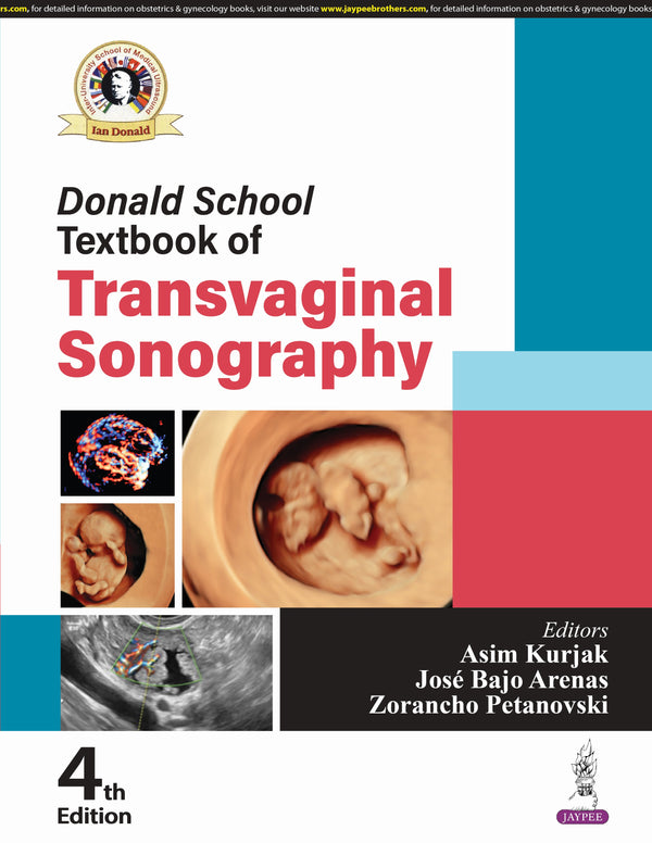 DONALD SCHOOL TEXTBOOK OF TRANSVAGINAL SONOGRAPHY 4/E, 2025, ASIM KURJAK