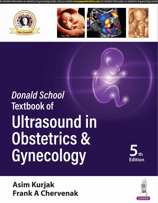DONALD SCHOOL TEXTBOOK OF ULTRASOUND IN OBSTETRICS & GYNECOLOGY 5/E, 2025, ASIM KURJAK