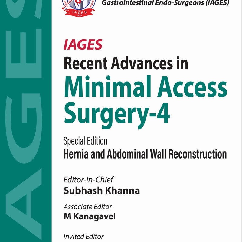 SUBHASH KHANNA, IAGES RECENT ADVANCES IN MINIMAL ACCESS SURGERY- 4, 1/E, 9789356968172