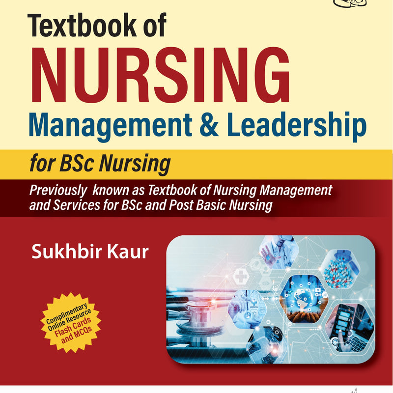 TEXTBOOK OF NURSING MANAGEMENT & LEADERSHIP FOR BSC NURSING, 3/E R.P., BY, SUKHBIR KAUR