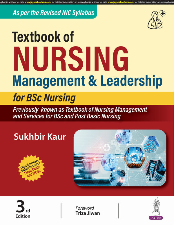 TEXTBOOK OF NURSING MANAGEMENT & LEADERSHIP FOR BSC NURSING, 3/E R.P., BY, SUKHBIR KAUR
