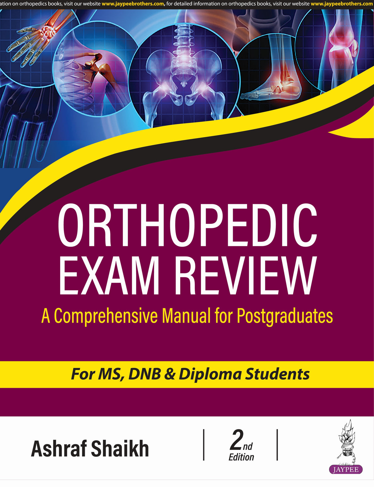 Orthopedic Exam Review: A Comprehensive Manual for Postgraduates for MS, DNB & Diploma Students 2/e, ASHRAF SHAIKH

ISBN: 9789356968547