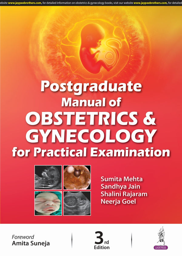 POSTGRADUATE MANUAL OF OBSTETRICS & GYNECOLOGY FOR PRACTICAL EXAMINATION, 3/E, BY, SUMITA MEHTA