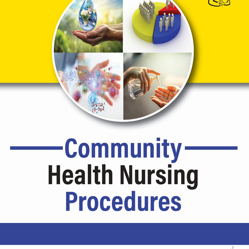 COMMUNITY HEALTH NURSING PROCEDURES 2/E, 2024, BALJIT KAUR