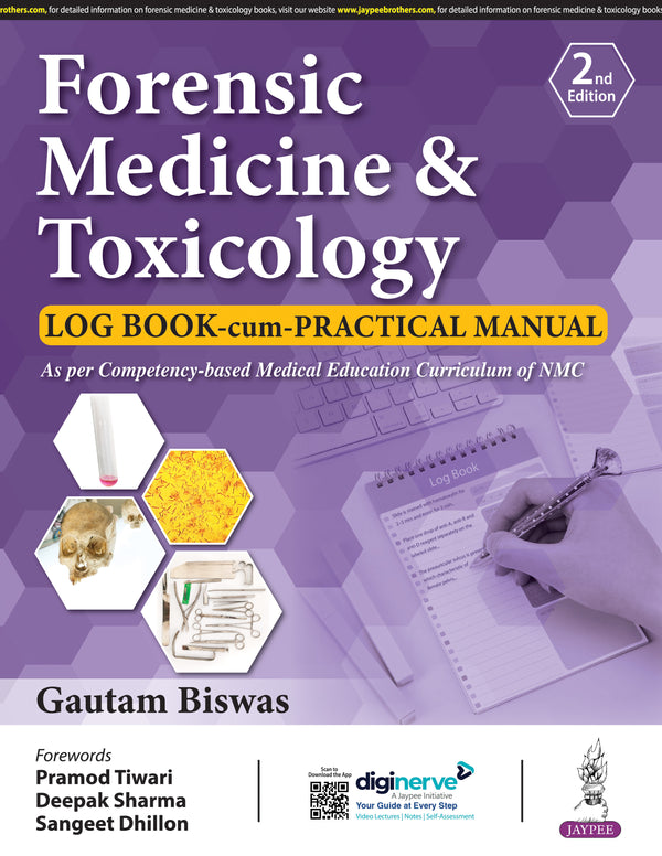 FORENSIC MEDICINE & TOXICOLOGY LOG BOOK-CUM-PRACTICAL MANUAL 2/E R.P., 2025, GAUTAM BISWAS