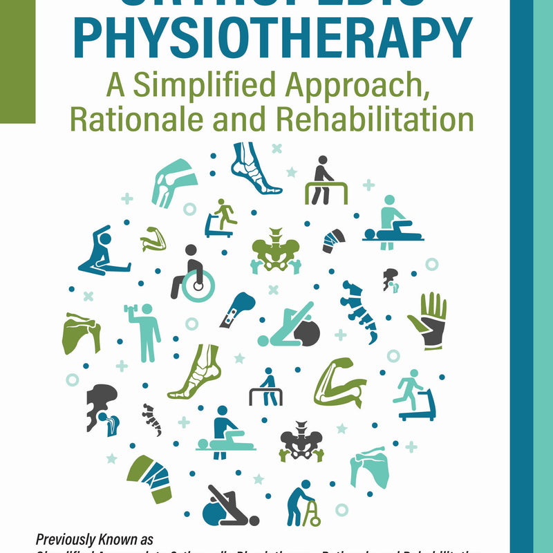FUNDAMENTALS OF ORTHOPEDIC PHYSIOTHERAPY: A SIMPLIFIED APPROACH, RATIONALE AND REHABILITATION 2/E, 2025, MUKESH SHARMA