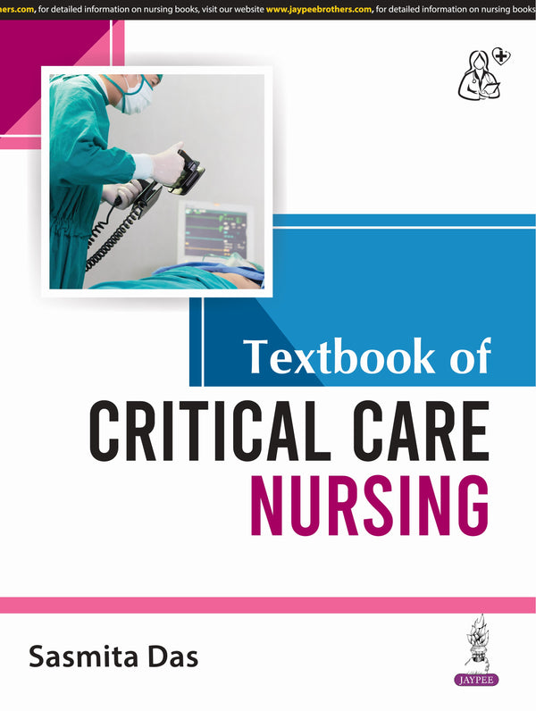 TEXTBOOK OF CRITICAL CARE NURSING 1/E, 2024, SASMITA DAS