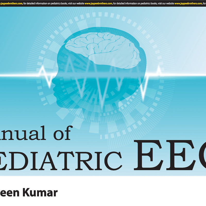 MANUAL OF PEDIATRIC EEG 1/E, 2024, PRAVEEN KUMAR