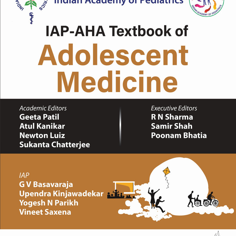 IAP-AHA TEXTBOOK OF ADOLESCENT MEDICINE, 1/E, BY, GEETA PATIL