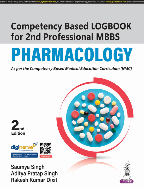 COMPETENCY BASED LOGBOOK FOR 2ND PROFESSIONAL MBBS PHARMACOLOGY 2/E, 2025, SAUMYA SINGH