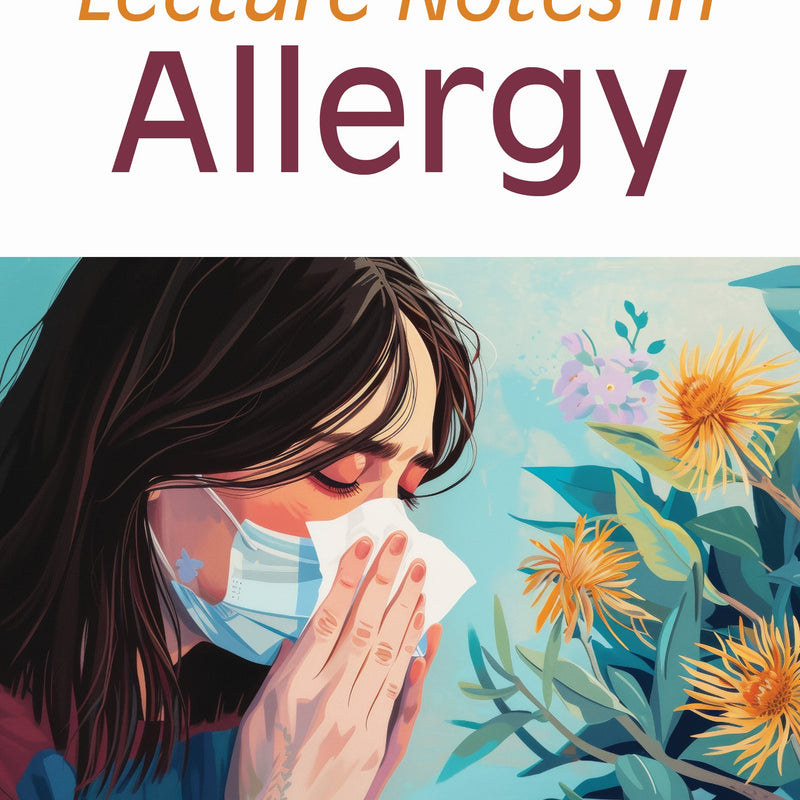 LECTURE NOTES IN ALLERGY 1/E, 2025, M ARIF AHMED